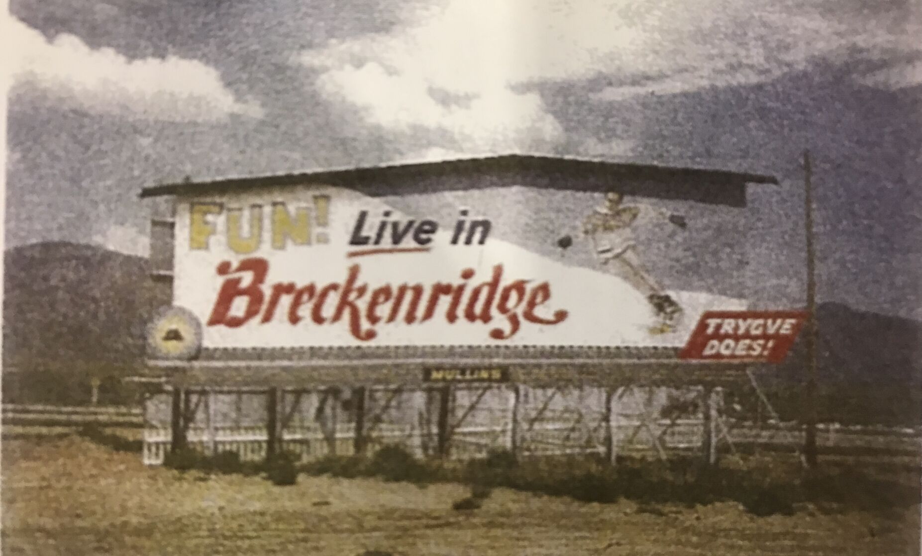 This billboard was seen around Denver in the early 1960s. Trygve Berge was a poster child for the budding ski area, and he remains so approaching age 90. Courtesy photo