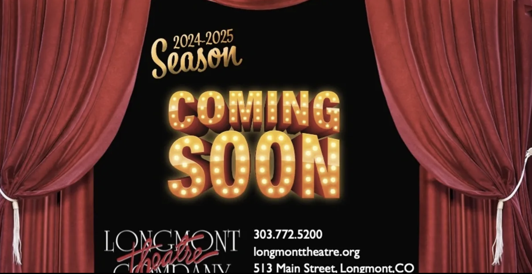 The Longmont Theatre Company has yet to announce its 68th season.