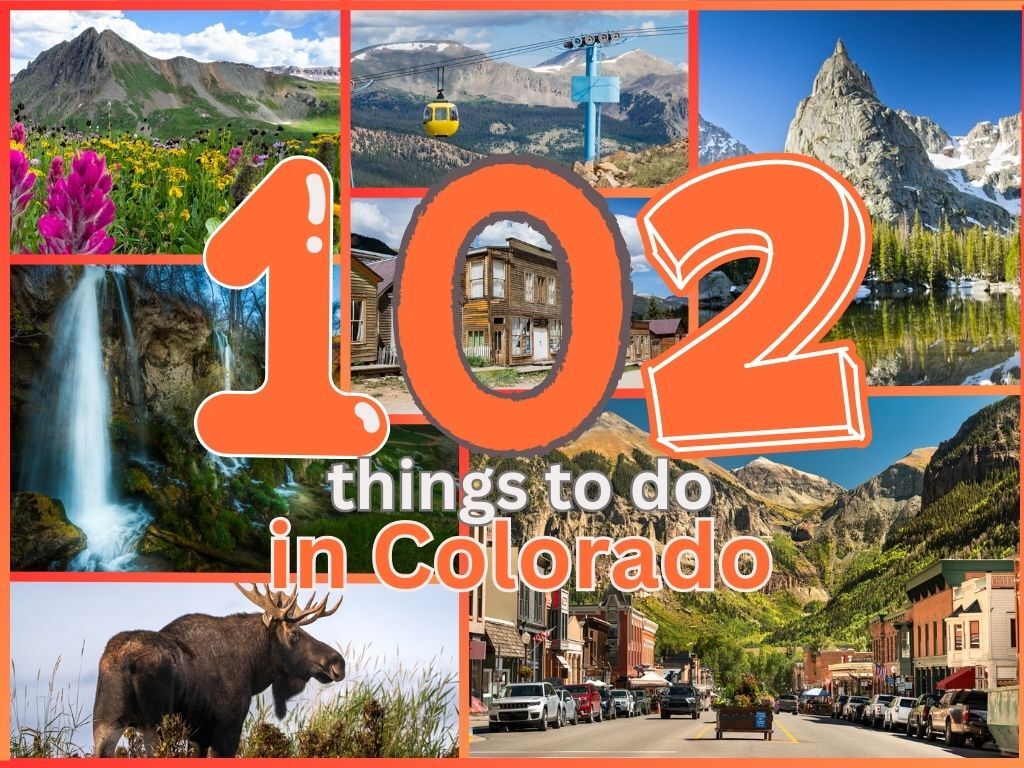 102 places to go and things to do in Colorado in 2026