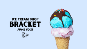 Denver Ice Cream Shop Bracket down to the Final Four. Vote now.