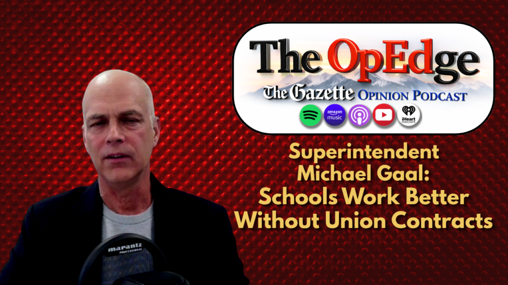 Superintendent Michael Gaal on why schools work better without union contracts | The OpEdge Podcast