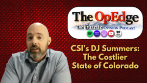 DJ Summers dives into the costlier state of Colorado | The OpEdge Podcast